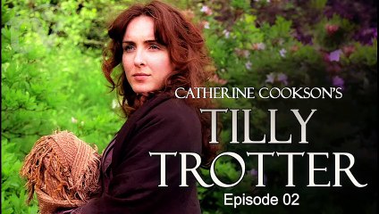 Tilly Trotter by Catherine Cookson | TV Drama Romance Miniseries (1999) E02 Subtitles