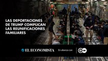 Las deportaciones de Trump complican las reunificaciones familiares