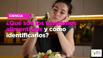 ¿Qué son los trastornos alimenticios y cómo identificarlos?