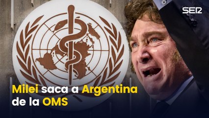 Milei saca a Argentina de la OMS