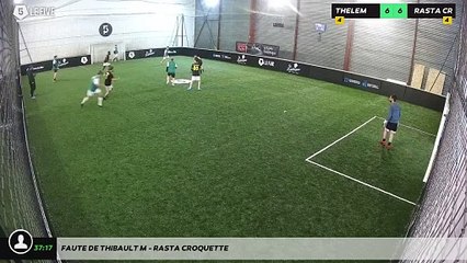 Faute de Thibault M - RASTA CROQUETTE