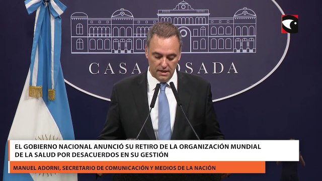 El Gobierno nacional anunció su retiro de la Organización Mundial de la Salud por desacuerdos en su gestión