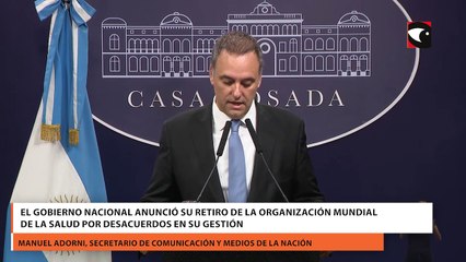 El Gobierno nacional anunció su retiro de la Organización Mundial de la Salud por desacuerdos en su gestión