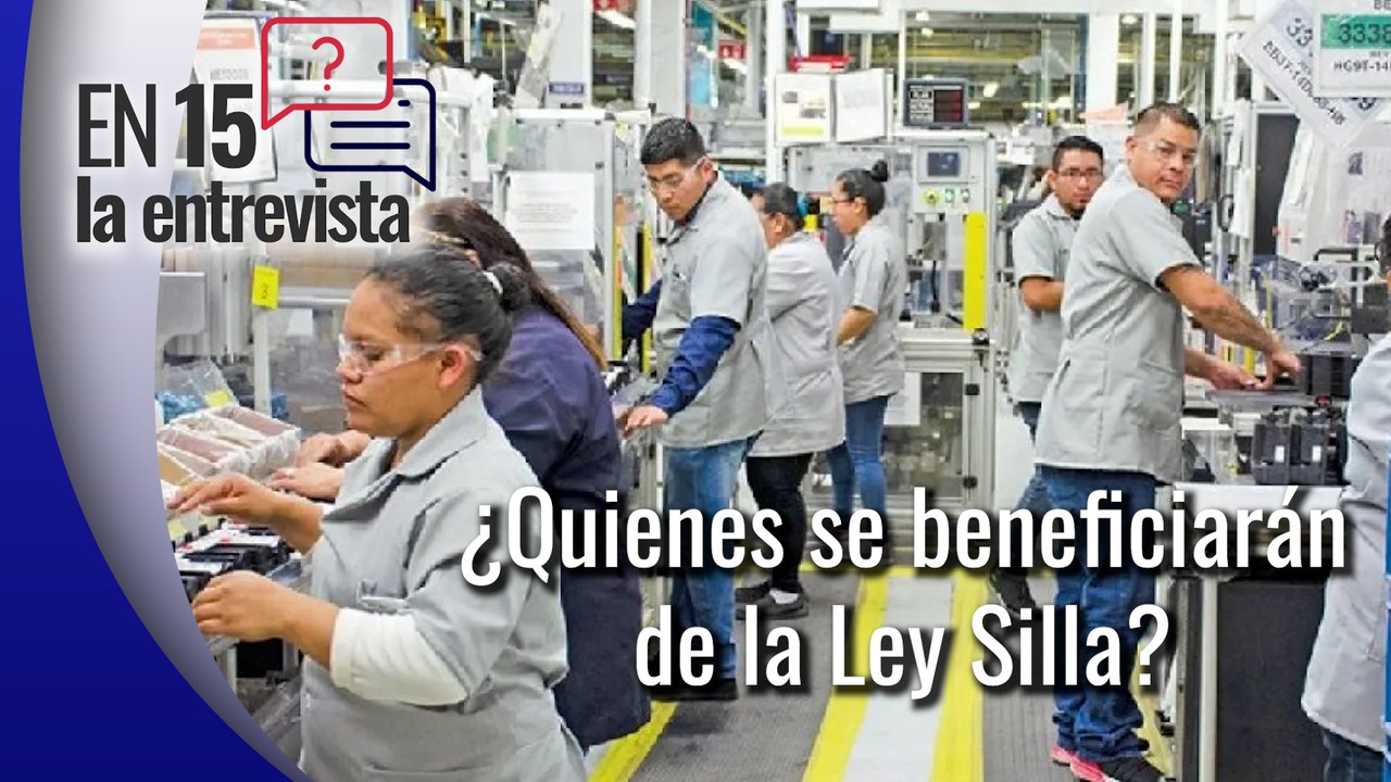 Platicamos En 15 sobre la Ley Silla y otras reformas laborales