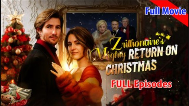 Zillionaire's Mighty Return on Christmas Full Movie