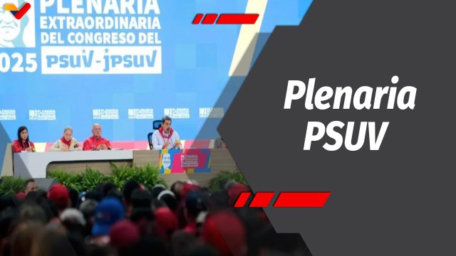 Programa 360° | Plenaria Extraordinaria del V Congreso del PSUV y IV de la JPSUV