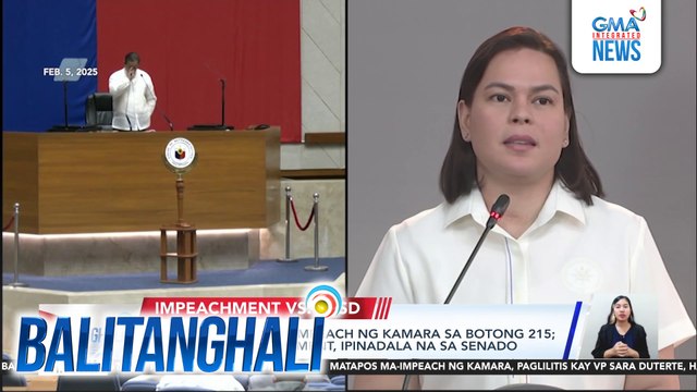 VPSD, in-impeach ng Kamara sa botong 215; Articles of Impeachment, ipinadala na sa Senado | Balitanghali