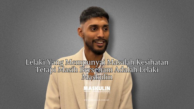 Lelaki Yang Mempunyai Masalah Kesihatan Tetapi Masih Bersenam Adalah Lelaki Maskulin