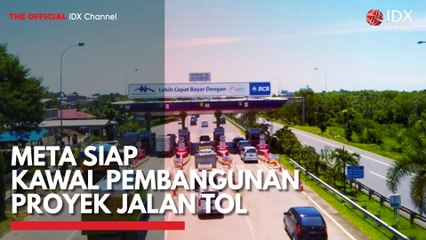 META Siap Kawal Pembangunan Proyek Jalan Tol
