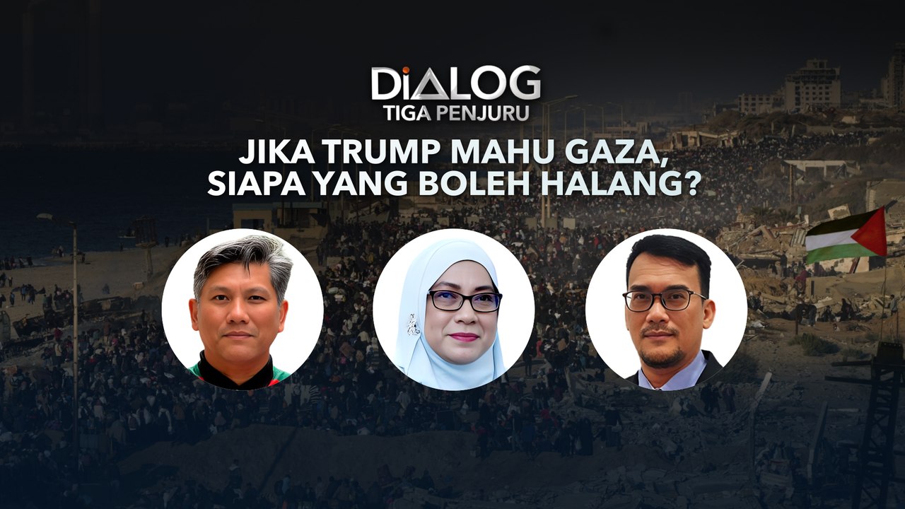 Dialog Tiga Penjuru: Jika Trump mahu Gaza siapa yang boleh halang?