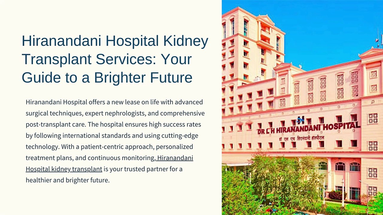 Hiranandani Hospital Kidney Transplant Services: Your Guide to a Brighter Future