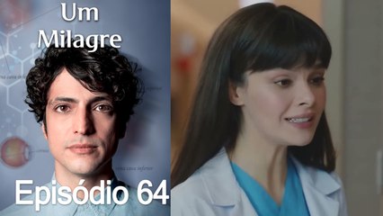 Um Milagre Episódio 64 (Dublagem em Português)