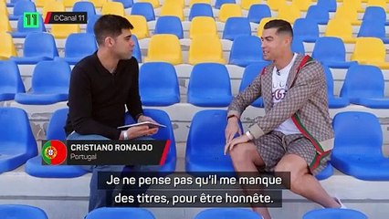 Portugal - Ronaldo : "Ce ne serait pas juste de dire : il me manque la Coupe du monde”