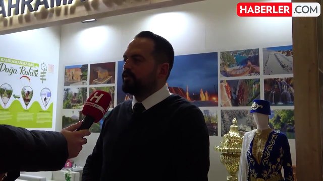 Kahramanmaraş, EMITT Fuarı'nda turizmle kalkınma yolunda adımlar atıyor