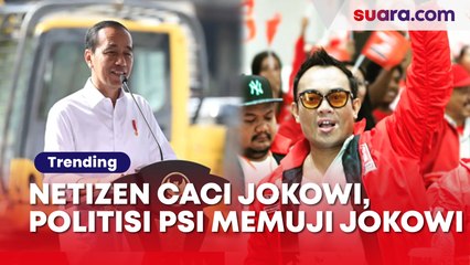 Netizen Ramai Caci Jokowi, Politisi PSI: Jokowi Tidak Emosian, Dia Membangun Bangsa