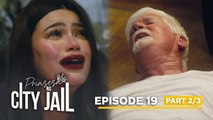 Prinsesa Ng City Jail: Divina’s sadistic wish comes true! (Episode 19 - Part 2/3)