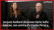 Jacques Audiard désavoue Karla Sofia Gascon, son actrice d'« Emilia Pérez »