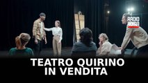 Teatro Quirino, vendita vicina scatena il dibattito