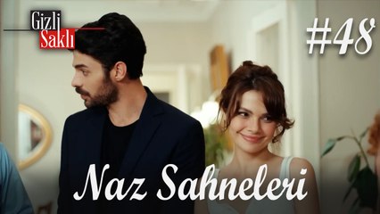 Baştan Sona Naz #48 - Gizli Saklı