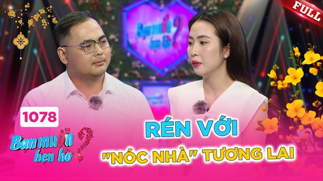 Bạn Muốn Hẹn Hò - Tập 1076