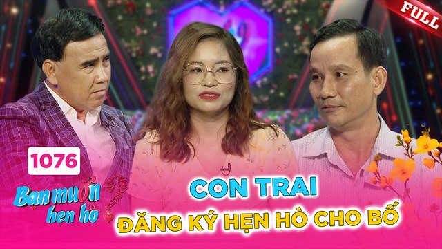 Bạn Muốn Hẹn Hò - Tập 1076