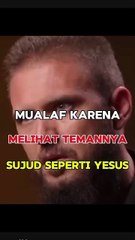 Pria Ini Mualaf Karena Melihat Temannya Beribadah Sujud Seperti Yesus Di Bible