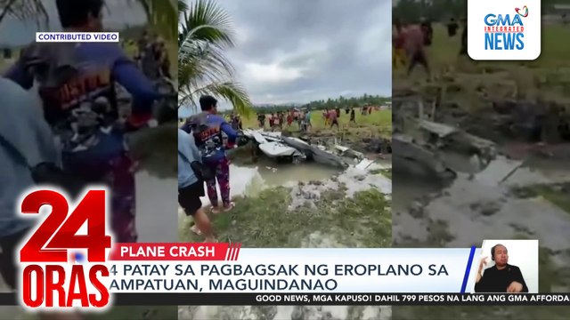 4 patay sa pagbagsak ng eroplano sa Ampatuan, Maguindanao | 24 Oras