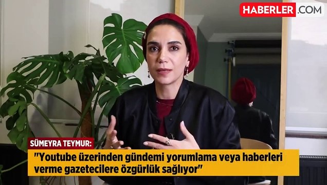 Haberler.com CEO'su Sümeyra Teymur: Youtube gazeteciliği özgürlük sağlıyor fakat manipülasyona açık