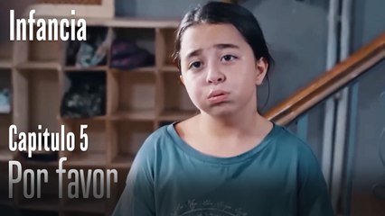 Por favor - İnfancia Episodio 5