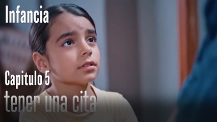 tener una cita - İnfancia Episodio 5