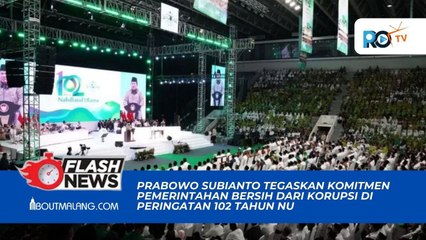 Prabowo Subianto Tegaskan Komitmen Pemerintahan Bersih dari Korupsi di Peringatan 102 Tahun NU