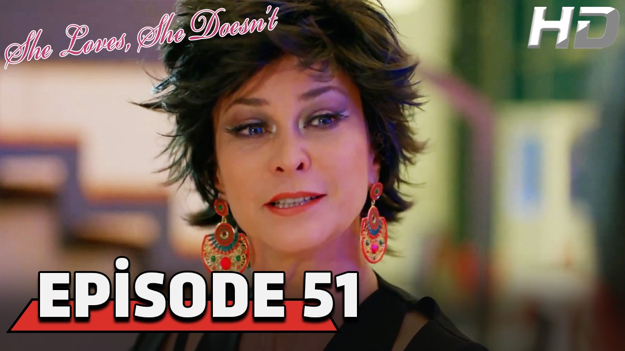 She Loves She Doesn't Episode 51 (HD Version)