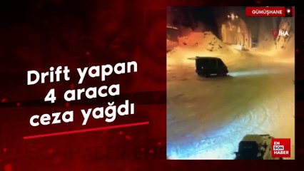 Gümüşhane'de drift yapan 4 araca ceza yağdı