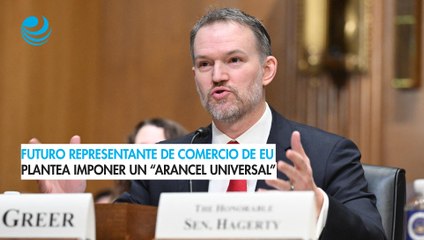 Futuro representante de Comercio de Trump abre la puerta a imponer un "arancel universal"