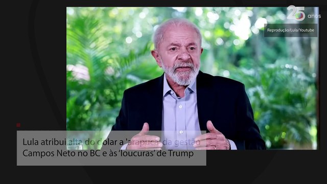 Lula atribui alta do dólar a 'arapuca' da gestão Campos Neto no BC e às ‘loucuras’ de Trump