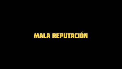 Mala Reputación | Trailer