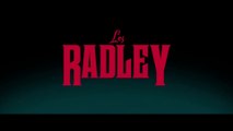 LES RADLEYS (2024) Bande Annonce VF - HD