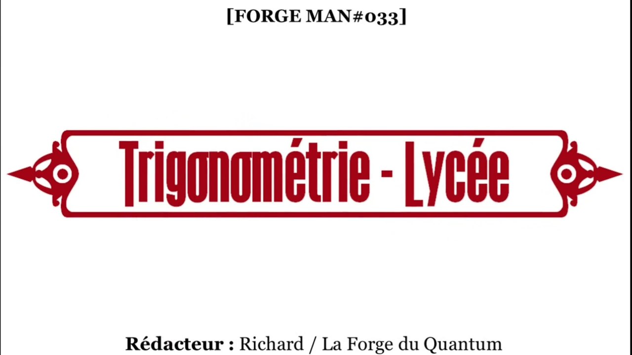 Forge MAN#033 - Trigonométrie (Lycée)...