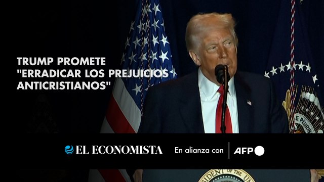 Trump promete erradicar los prejuicios anticristianos