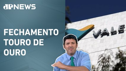 Ibovespa sobe com Vale e Itaú; dólar cai com emergentes | FECHAMENTO TOURO DE OURO