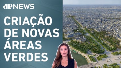Paris quer trocar vagas de carros por árvores; Patrícia Costa analisa