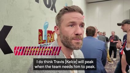 Edelman backing Travis Kelce to step up in Super Bowl LIX