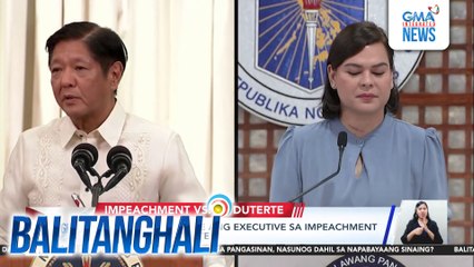 PBBM - Walang role ang executive sa impeachment kay VP Sara Duterte | Balitanghali