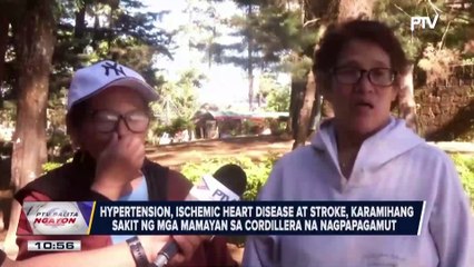 Hypertension, ischemic heart disease, at stroke, karamihang sakit ng mga mamamayan sa Cordillera na nagpapagamot