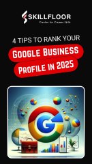 4 Google Business Profile Tips to Rank Higher in 2025 | Skillfloor