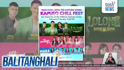 Mga bida ng ilang Kapuso shows, kulit at kilig ang ihahatid sa Kapuso Chill Fest this Sunday | Balitanghali