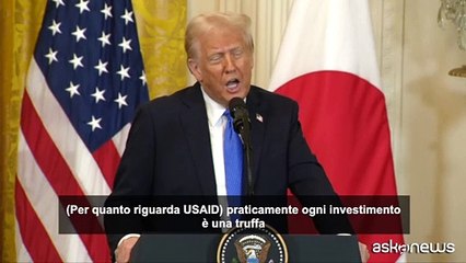 Trump: USAID chiusa perché corrotta, continuiamo campagna d'efficienza