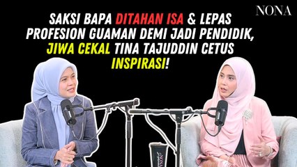 Saksi Bapa Ditahan ISA & Lepas Profesion Guaman Demi Jadi Pendidik, Jiwa Cekal Tina Tajuddin Cetus Inspirasi!