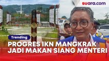 Proyek IKN Mangkrak Gegara Anggaran Disetop, Guyonan Dody Hanggodo: Progresnya Buat Makan Siang Menteri