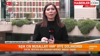"Cin" yalanıyla kandırdığı kadını cinsel birlikteliği ikna edip 2 milyon lirasını aldı